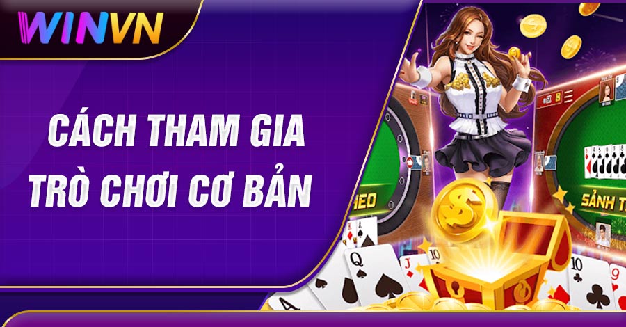 Cách tham gia trò chơi cơ bản