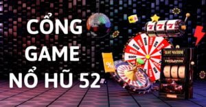 Điều gì làm nên sức hút của nổ hũ 52?