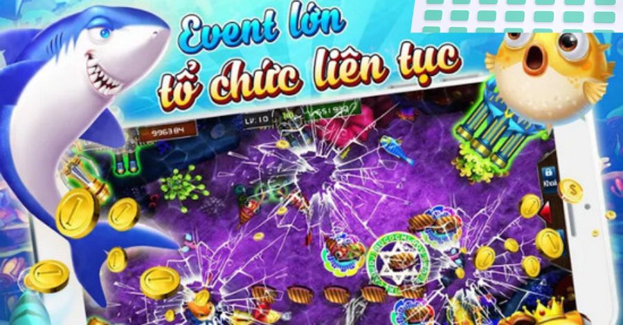 Các sự kiện lớn được bắn cá tài lộc tổ chức liên tục