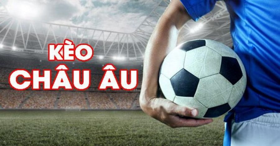 Xem độ bóng đá kèo châu Âu