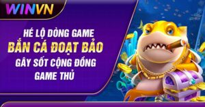 Bắn Cá Đoạt Bảo